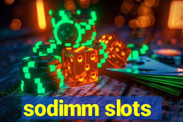 sodimm slots